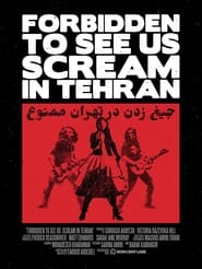 Forbidden to See Us Scream in Tehran' Poster