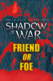 Middle Earth Shadow of War Friend or Foe' Poster