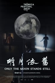 Only the Moon Stands Still' Poster