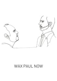 Wax Paul Now Poster