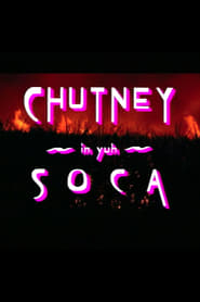 Chutney in Yuh Soca' Poster