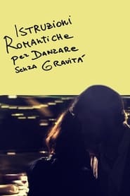 Istruzioni romantiche per danzare senza gravit