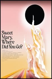Sweet Mary Where Did You Go' Poster