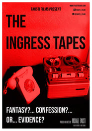The Ingress Tapes' Poster