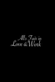 Alls Fair in Love  Work' Poster