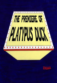 The Premiere of Platypus Duck' Poster