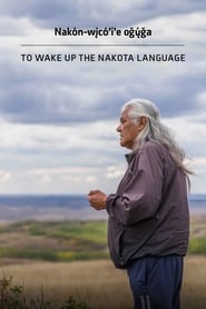 To Wake Up the Nakota Language' Poster