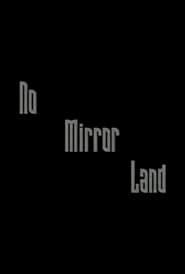 No Mirror Land' Poster