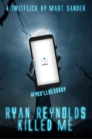 Ryan Reynolds Killed Me' Poster