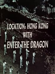 Location Hong Kong with Enter the Dragon' Poster
