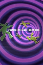 Turtles Take Time and Space' Poster