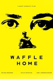 Waffle Home' Poster