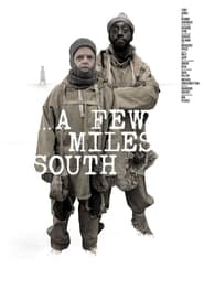 A Few Miles South' Poster