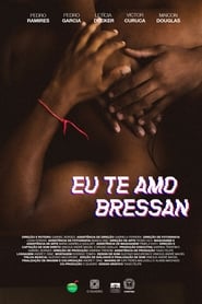 Eu Te Amo Bressan' Poster