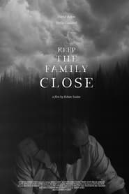 Keep the Family Close' Poster