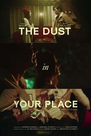 The Dust in Your Place' Poster