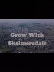 Grow with Skelmersdale