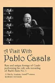 A Visit with Pablo Casals' Poster