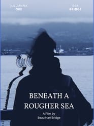 Beneath a Rougher Sea' Poster