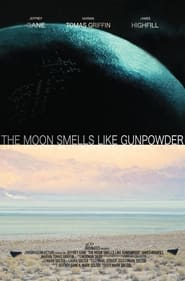 The Moon Smells Like Gunpowder' Poster