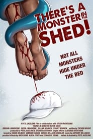 Theres a Monster in the Shed' Poster