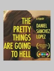The Pretty Things Are Going to Hell' Poster