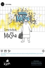 Come Outside Masha' Poster
