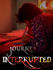 Journey Interrpted' Poster