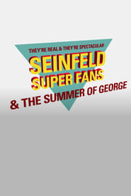 Theyre Real and Theyre Spectacular Seinfeld Super Fans  the Summer of George' Poster