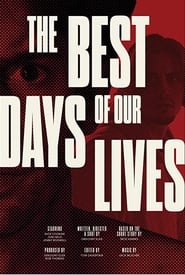 The Best Days of our Lives' Poster