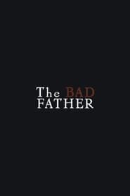The Bad Father' Poster