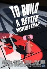 To Build a Better Mousetrap' Poster