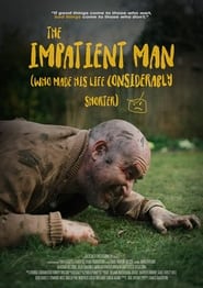 The Impatient Man Who Made His Life Considerably Shorter' Poster