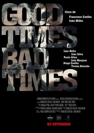 Good Times Bad Times' Poster