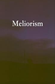 Meliorism' Poster