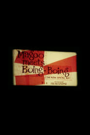 Magoo Meets Boing Boing The NoiseMaking Boy' Poster