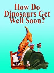 How Do Dinosaurs Get Well Soon' Poster