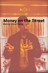 Streaming sources forMoney on the Street The Making of Uncut Gems