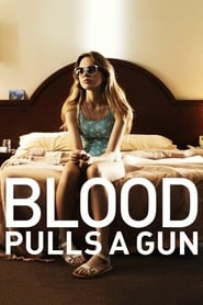 Blood Pulls a Gun' Poster