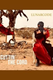 Lunarcode Cuttin the Cord' Poster