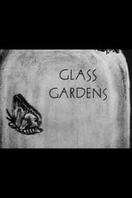 Glass Gardens' Poster