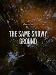 The Same Snowy Ground' Poster