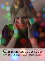 Christmas Eve Eve Or the Things I Cant Remember' Poster
