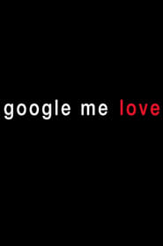Google Me Love' Poster