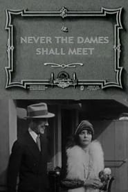 Never the Dames Shall Meet' Poster