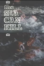 The Sea Can Kill' Poster
