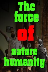 The force of nature humanity' Poster