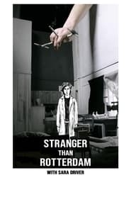 Stranger Than Rotterdam with Sara Driver' Poster