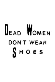 Dead Women Dont Wear Shoes' Poster
