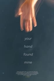 Your Hand Found Mine' Poster